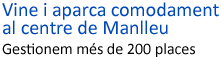 Vine i aparca comodament al centre de Manlleu